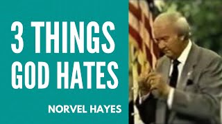 3 Things God Hates  Norvel Hayes Classic [upl. by Liliane]