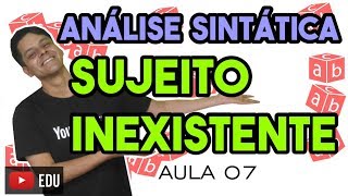 Análise Sintática I  Aula 7 Sujeito Inexistente [upl. by Persons]