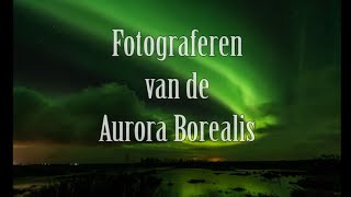 Hoe fotografeer je het Noorderlicht [upl. by Oal]