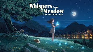 whispers from the meadow 👒 studio ghibli lofi mix [upl. by Haldane677]