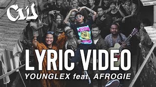 Young Lex Feat Afrogie  Cinta Ini Untukmu CIU  Official Video Lyric [upl. by Raila]