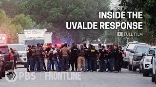 Inside the Uvalde Response full documentary  FRONTLINE  ProPublica  texastribune [upl. by Ehcram]