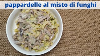 pappardelle al misto funghi di bosco e pannaquasi una quotboscaiolaquot [upl. by Glarum]