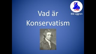 Vad är Konservatism En kort och enkel sammanfattning Ideologi [upl. by Ynotna]