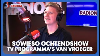 TV Programmas Van Vroeger  Sowieso Ochtendshow [upl. by Annaert665]