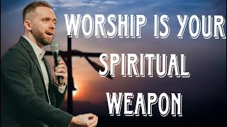 WORSHIP IS YOUR SPIRITUAL WEAPON [upl. by Allebara]