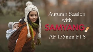 Samyang AF 135mm F18  Sony A7RIII A Quick Autumn Photoshoot [upl. by Politi746]