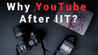 Why Do I Make YouTube Videos after IIT [upl. by Ahsenra774]