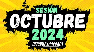 Sesion OCTUBRE 2024 MIX Reggaeton Comercial Trap Flamenco Dembow Oscar Herrera DJ [upl. by Garmaise]