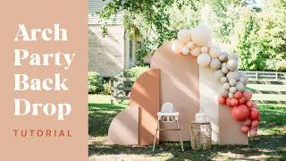 DIY Arch Party Backdrop Tutorial [upl. by Kristyn]