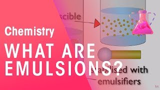 What are Emulsions  Properties of Matter  Chemistry  FuseSchool [upl. by Elaweda]