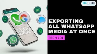 Exporting All Whatsapp Media At Once  Tech 101  HT Tech [upl. by Feeney]