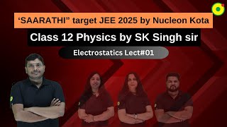 Electrostatics L01 Class 12 Physics by SK sir  “Saarathi” course for target JEE 2025 Nucleon Kota [upl. by Dihaz]