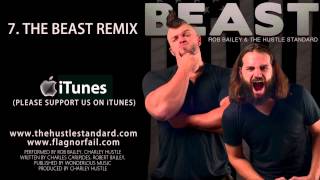 THE BEAST REMIX by Rob Bailey amp The Hustle Standard [upl. by Adilem421]