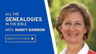 Dr Nancy Dawson Bible Genealogies and the Family of God [upl. by Beshore]