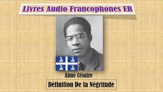 Aimé Césaire Définition de la Négritude [upl. by Olegnaid]