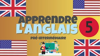 Apprendre langlais PréIntermédiaire leçon 5 niveau A2 [upl. by Phio]