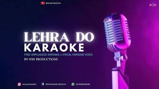 Lehra Do  Unplugged Karaoke  Lyrics [upl. by Einohpets]