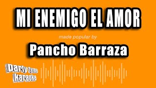 Pancho Barraza  Mi Enemigo El Amor Versión Karaoke [upl. by Agnese]