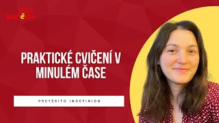 Procvičte si minulý čas ve španělštině Praktické cvičení [upl. by Jannelle]