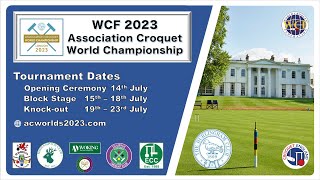 SemiFinals  Session 2  2023 WCF Association Croquet World Championship [upl. by Nolasba]