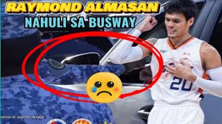 RAYMOND ALMASAN NAHULI SA BUSWAY [upl. by Krystal]