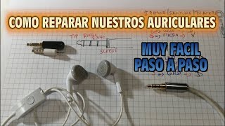 Como Reparar nuestros Auriculares Muy facil paso a paso [upl. by Nahsab]