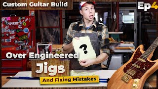 Custom Guitar Build  Episode 4 Over Engineered Jigs And Fixing Mistakes [upl. by Hasan]