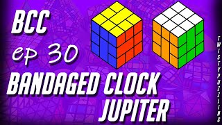 BCC Ep 30  Bandaged Clock Jupiter [upl. by Fesoj]