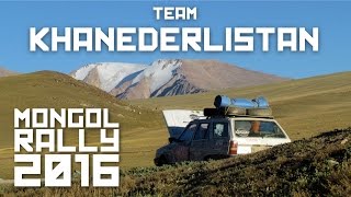 Team Khanederlistan  Mongol Rally 2016 [upl. by Araf]