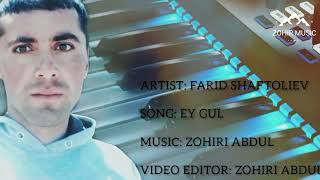 Farid ShaftolievEy gul2024 [upl. by Gemoets]