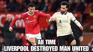 LIVERPOOL DESTROYED MANCHESTER UNITED ALL TIME [upl. by Ahsimek706]