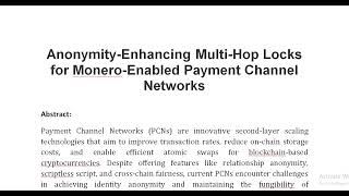 Anonymity Enhancing Multi Hop Locks for Monero Enabled Payment Channel Networks [upl. by Hausmann337]