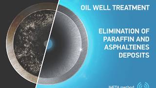 ThermoSonic IHFTA Oil well treatment paraffin and asphaltenes elimination [upl. by Oicam]