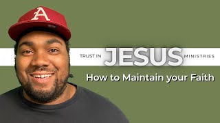 How to Maintain Your Faith [upl. by Joelie]