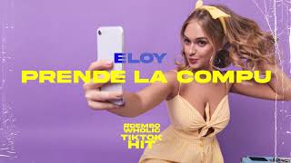 Prende la compu  Eloy  DembowHolic  TikTok Hit [upl. by Neimad267]