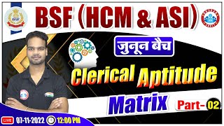 Clerical Aptitude Class For BSF  Clerical Aptitude Matrix Class  BSF Clerical Aptitude Class 11 [upl. by Dragone877]