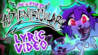 Sesamoid  Adventricular Official Lyric Video [upl. by Suzetta728]