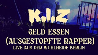 KIZ  Geld essen Ausgestopfte Rapper  Live aus der Wuhlheide Berlin [upl. by Dazraf334]