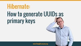 How to generate UUIDs as primary keys with Hibernate [upl. by Murial]