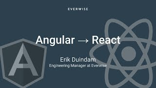 Migrating from Angular to React  Erik Duindam  ReactNYC [upl. by Saleme]