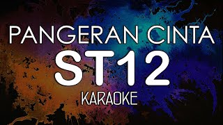 ST12  Pangeran Cinta KARAOKE By Midimidi [upl. by Llacam]