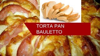 UNA CENA ECONOMICA BUONA FACILE E VELOCETorta Pan Bauletto Salata Ricetta Facile e Veloce [upl. by Gaiser555]