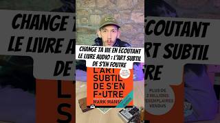 Mark Manson  L’art Subtil De S’en Foutre [upl. by Ahsert]