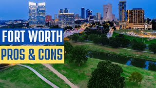 Pros and Cons of Living in Fort Worth Texas  Moving to TX [upl. by Aicatsana]