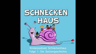 Kinderpodcast Schneckenhaus  Folge 1 Die Sockengeschichte [upl. by Plate]