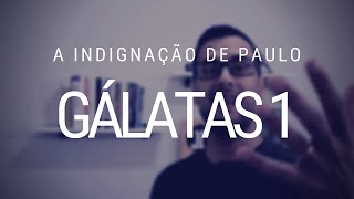 Estudo da carta de Paulo aos Gálatas  Capítulo 1 [upl. by Caplan366]