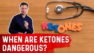 When Are Ketones Dangerous – Dr Berg [upl. by Vonni727]