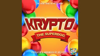 Krypto The Superdog Main Theme From quotKrypto The Superdogquot [upl. by Gerhardt]