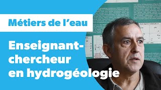 Métiers de leau  enseignantchercheur en hydrogéologie [upl. by Sacul]